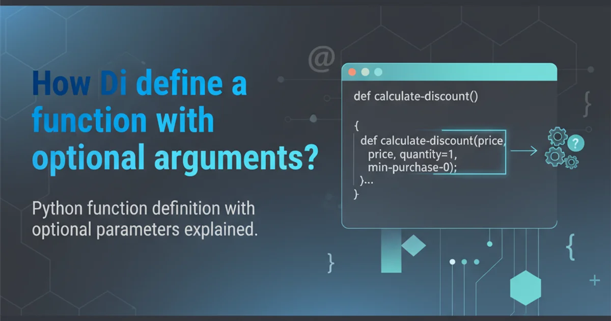 Hero image for How do I define a function with optional arguments?