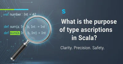 What is the purpose of type ascriptions in Scala?