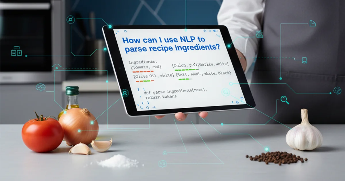 A chef's hand holding a tablet displaying a recipe, with various ingredients scattered around, symbolizing NLP parsing.