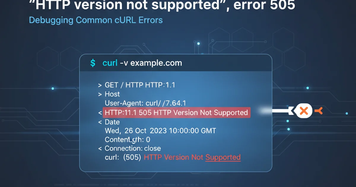 Illustration of a cURL command line interface showing an HTTP 505 error message.