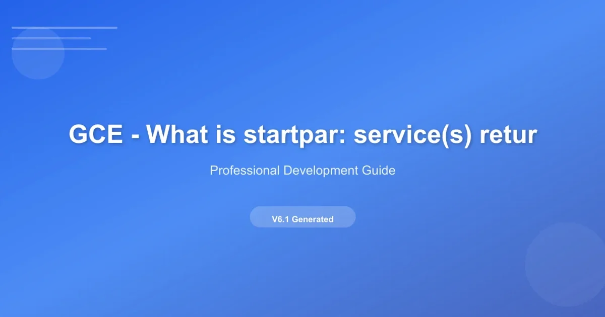 Hero image for GCE - What is startpar: service(s) returned failure: google-address-manager google google-startup...