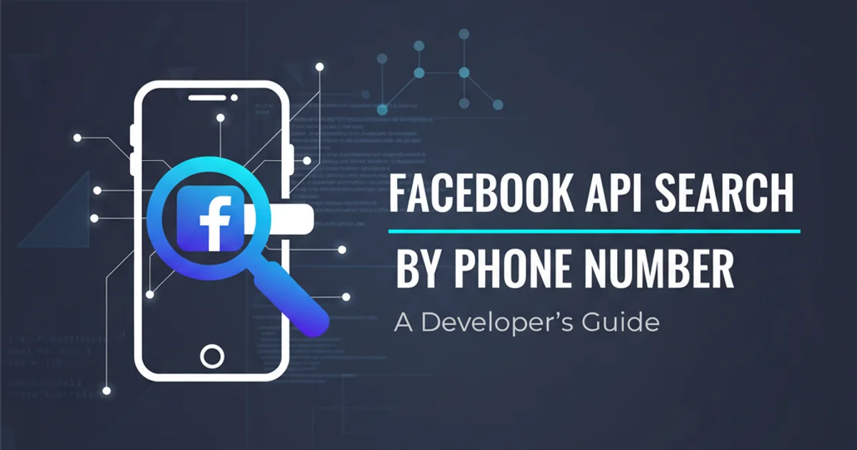 Hero image for Facebook API Search by phone number