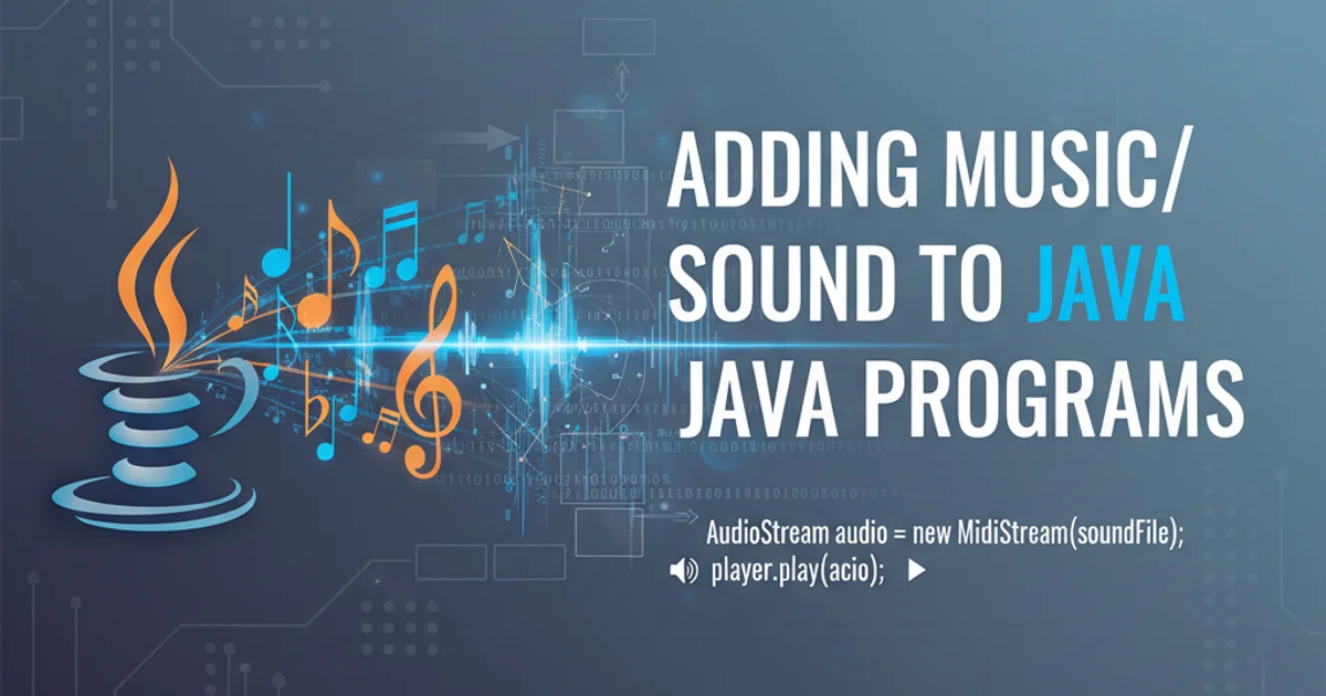 Hero image for Adding Music/Sound to Java Programs