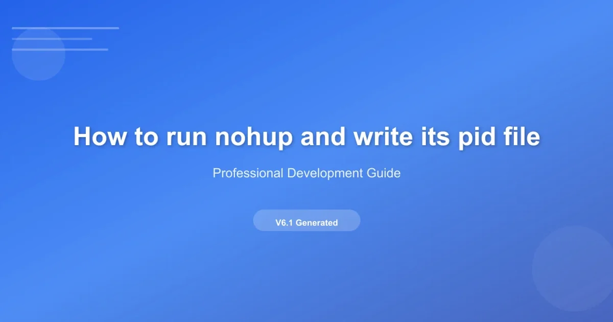 Hero image for How to run nohup and write its pid file in a single bash statement