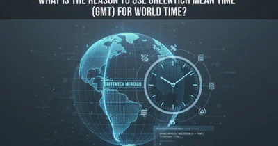 What is the reason to use Greenwich mean time (GMT) for world time